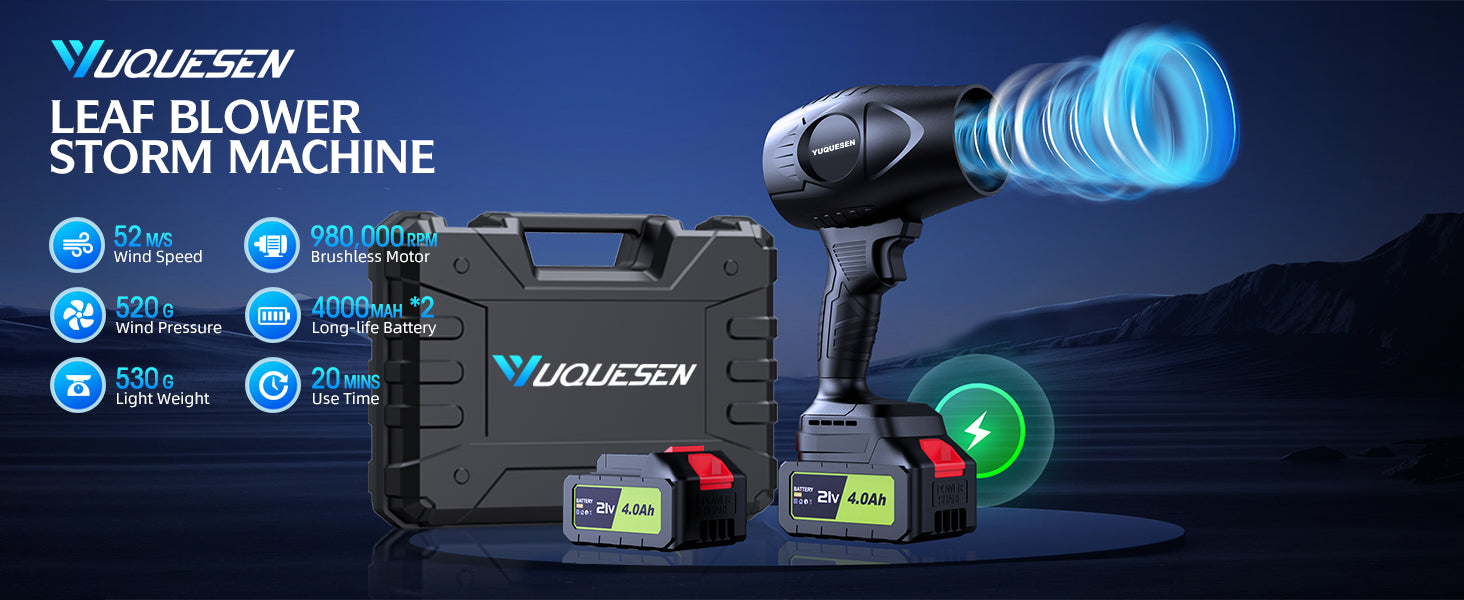 YUQUESEN 21V Cordless Leaf Blower 980000 RPM Electric Handheld Blower
YUQUESEN Lightweight Cordless Leaf Blower with 2 Batteries and Fast Charger
YUQUESEN High-Speed 21V Electric Leaf Blower for Lawn and Patio Cleaning
YUQUESEN Battery Powered Leaf Blower for Yard, Garden, and Deck Cleaning
YUQUESEN Cordless Electric Leaf Blower 980000 RPM Turbine Motor Design
YUQUESEN Leaf Blower Cleaning Leaves from Lawn and Patio
YUQUESEN 21V Handheld Blower with Dual 4.0Ah Batteries Charging Setup